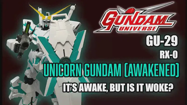 UNBOXING AND REVIEW OF GUNDAM UNIVERSE GU-29 RX-0 UNICORN GUNDAM (AWAKENED)